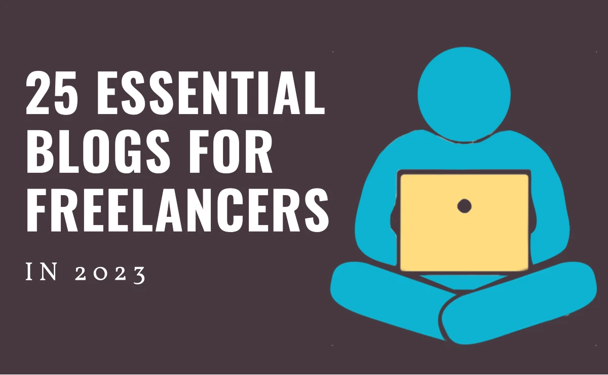 25 Essential Blogs for Freelancers in 2023